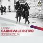 Carnevale Estivo ad Agosto 2017 in Sardegna Carnevale Estivo ad Agosto 2017 in Sardegna