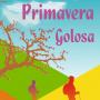 primavera golosa primavera golosa