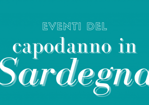 Capodanno in Sardegna 2023, eventi, concerti e dove mangiare per l&#039;ultimo dell&#039;anno!